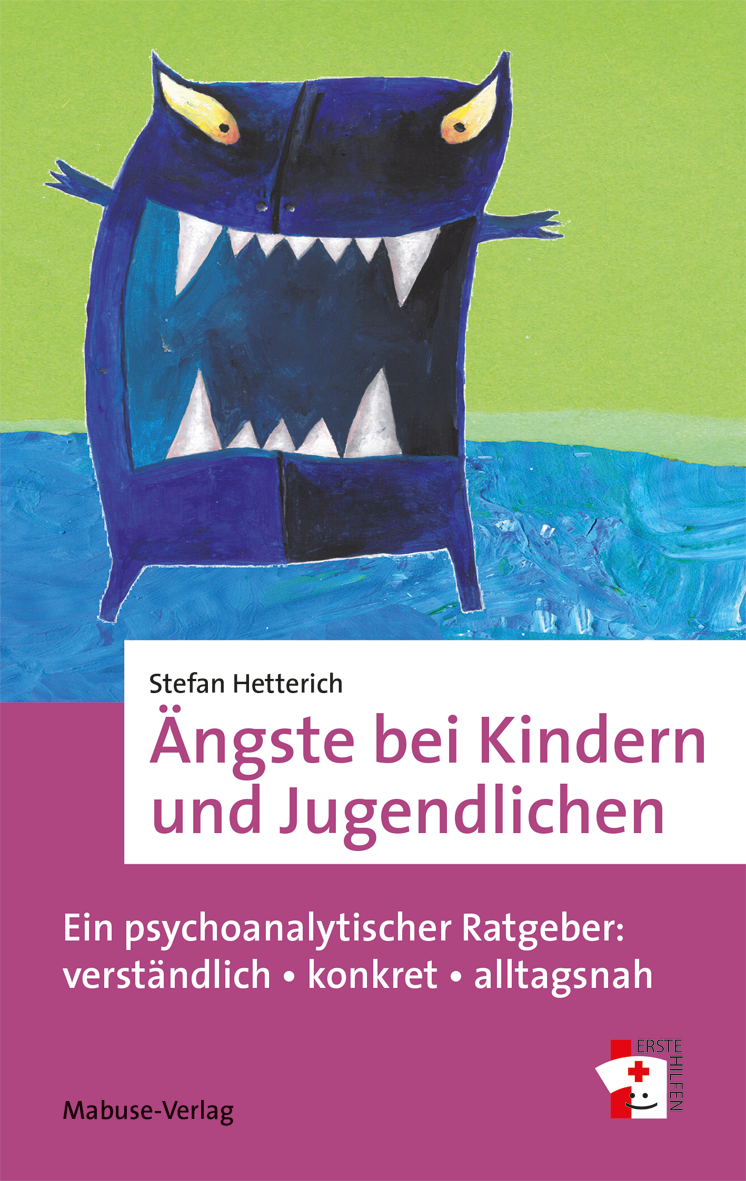Ängste bei Kindern und Jugendlichen (Stefan Hetterich)